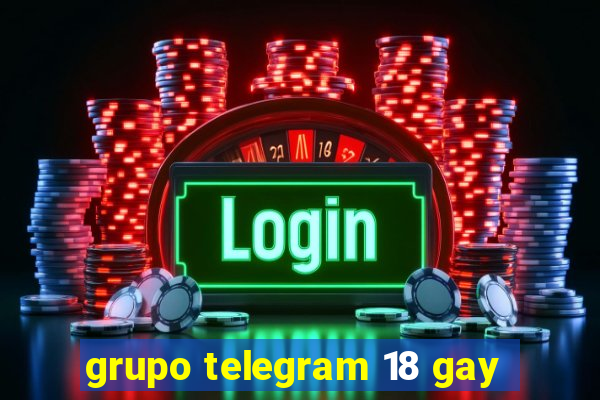 grupo telegram 18 gay